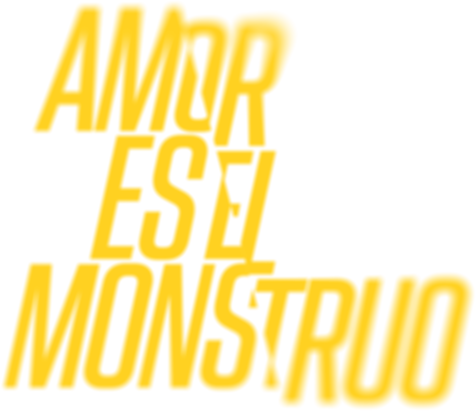Amor es el monstruo